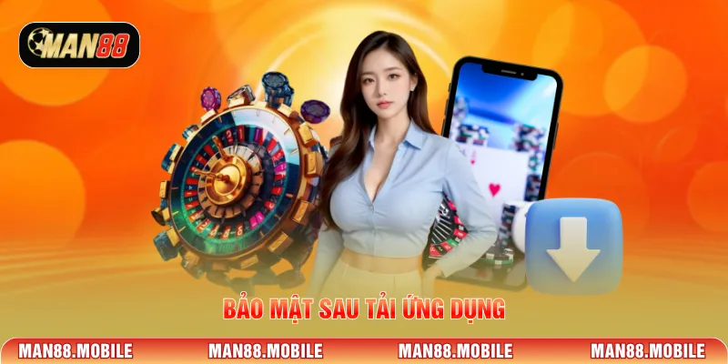 Bảo mật sau tải ứng dụng