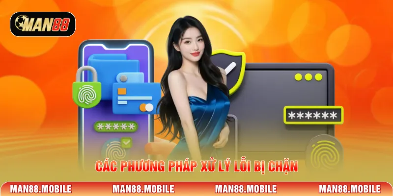Các phương pháp xử lý lỗi bị chặn