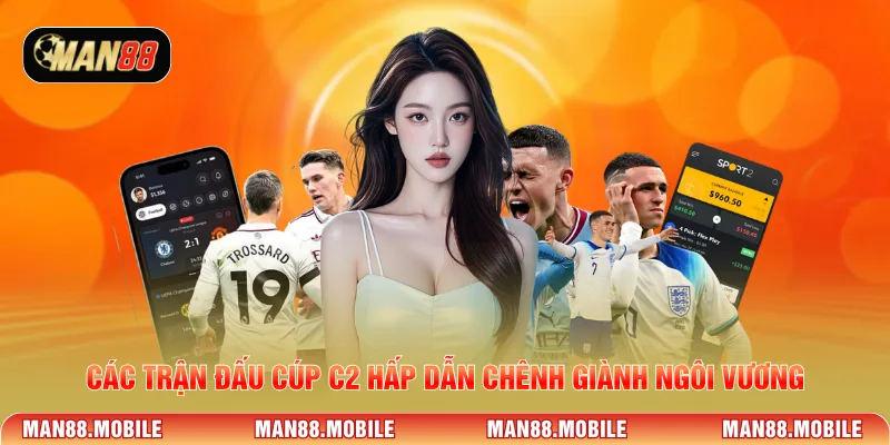 Các trận đấu cúp C2 hấp dẫn chênh giành ngôi vương