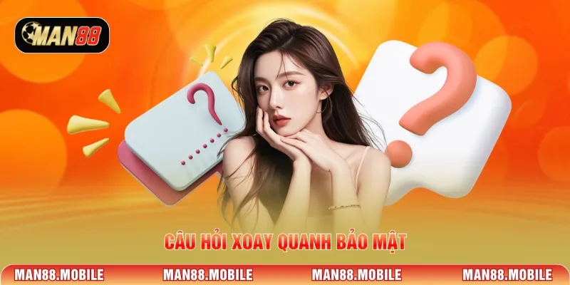 Câu hỏi xoay quanh bảo mật