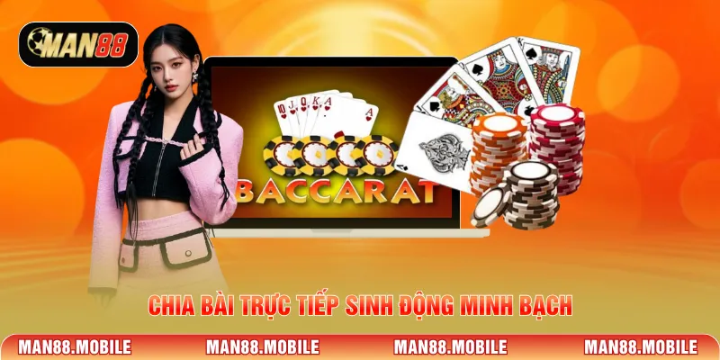 Chia bài trực tiếp sinh động minh bạch