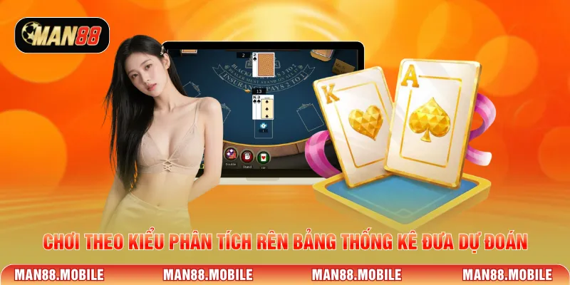 Chơi theo kiểu phân tích rên bảng thống kê đưa dự đoán