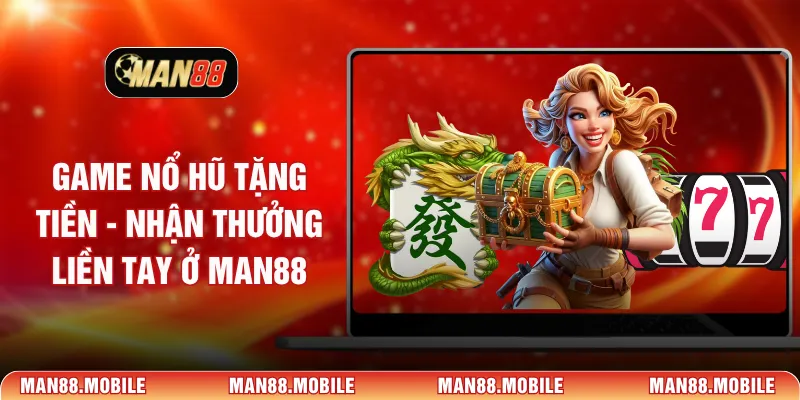 game nổ hũ tặng tiền