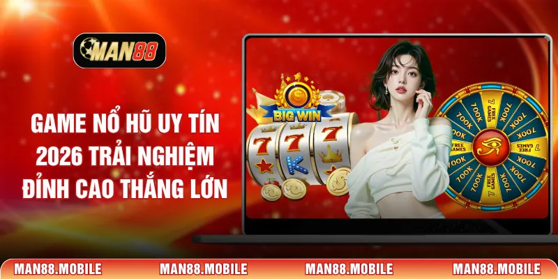 game nổ hũ uy tín 2026