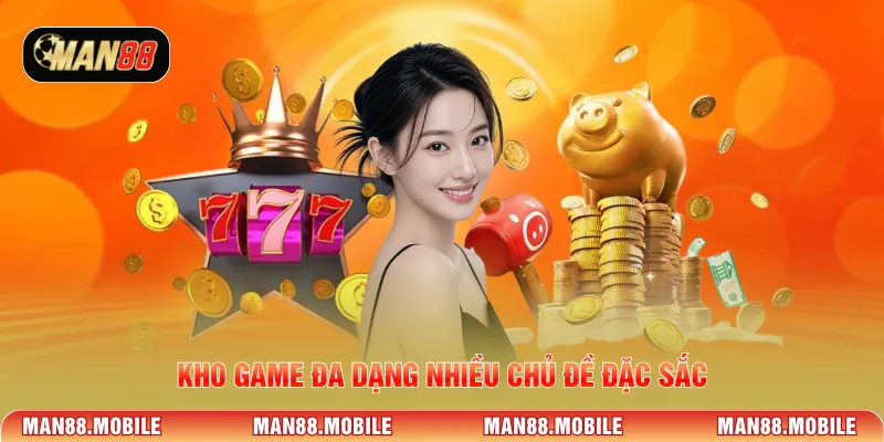 Kho game đa dạng nhiều chủ đề đặc sắc