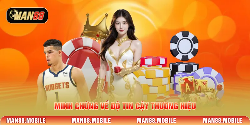 Minh chứng về độ tin cậy thương hiệu