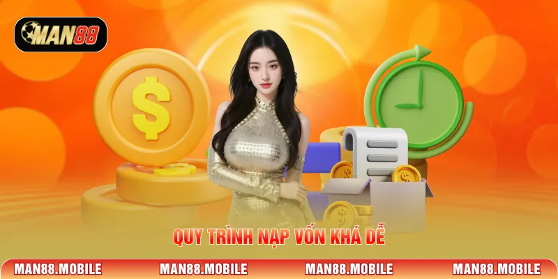 Quy trình nạp vốn khá dễ