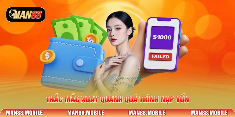 Thắc mắc xoay quanh quá trình nạp vốn