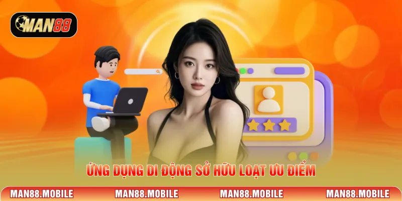 Ứng dụng di động sở hữu loạt ưu điểm